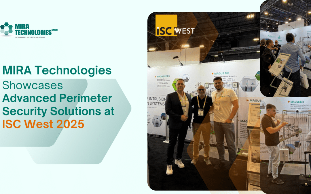 MIRA Technologies Showcases Advanced Perimeter Security Solutions at ISC West 2025