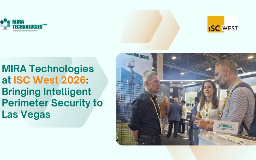 MIRA Technologies at ISC West 2026 – Bringing Intelligent Perimeter Security to Las Vegas