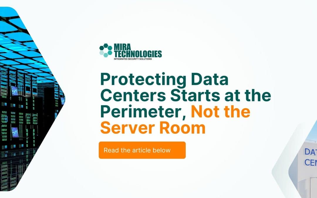 Protecting Data Centers Starts at the Perimeter, Not the Server Room